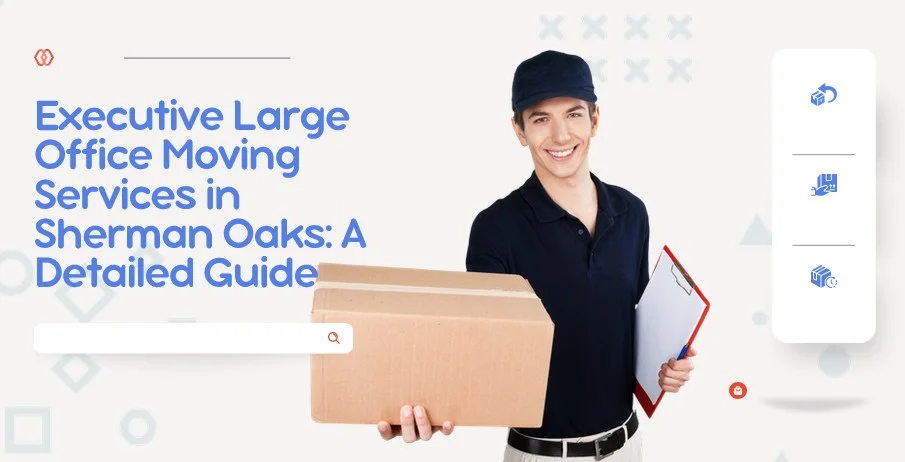 Executive Large Office Moving Services in Sherman Oaks
